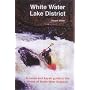 White Water Lake District: A Canoe and Kayak Guide to the Rivers of North West England