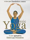 Classic Yoga: A New Approach to Fitness and Relaxation
