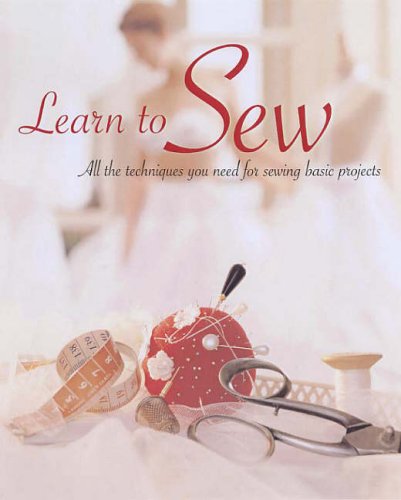 Buy Learn to Sew: All the Techniques You Need for Sewing Basic Projects online at Discounted New and Used prices. Delivered to your door with Off-The-Bookshelf.