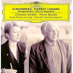 Schoenberg: Pierrot Lunaire; Herzgew�chse; Ode to Napoleon