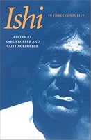 Ishi in Three Centuries