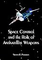 Space Control and the Role of Antisatellite Weapons