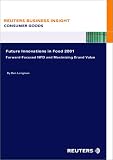 Review Reuters Business Insight  / Future Innovations in Food 2001 : Forward-Focused NPD and Maximizing Brand Value
