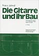 Die Gitarre und ihr Bau: Technologie von Gitarre, Laute, Mandoline, Sister, Tanbur und Saite. Edition Bochinsky