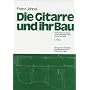 Die Gitarre und ihr Bau: Technologie von Gitarre, Laute, Mandoline, Sister, Tanbur und Saite. Edition Bochinsky