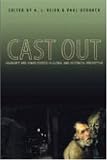 Cast Out: Vagrancy and Homelessness in Global and Historical Perspective (Ohio University Research in International Studies: Global and Comparative Studies)