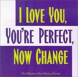 CD-Charts  Music : I Love You, You're Perfect, Now Change (1996 Original Off-Broadway Cast)