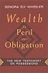 Wealth As Peril and Obligation: The New Testament on Possessions