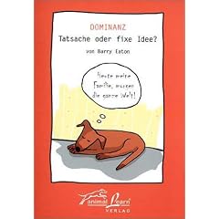 Dominanz - Tatsache oder fixe Idee