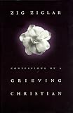 Cover of Confessions of a Grieving Christian Cover of Confessions of a Grieving Christian