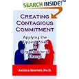 Creating Contagious Commitment: Applying the Tipping Point to Organizational Change