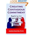 Creating Contagious Commitment: Applying the Tipping Point to Organizational Change