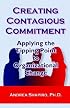 Creating Contagious Commitment: Applying the Tipping Point to Organizational Change