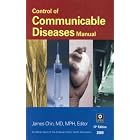 Control of Communicable Diseases Manual by James Chin