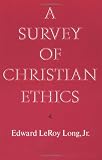 A Survey of Christian Ethics