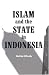Book cover of Islam and the State in Indonesia.