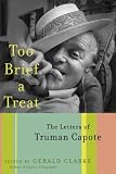 Too Brief a Treat: The Letters of Truman Capote