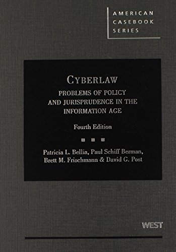 Cyberlaw: Problems of Policy and Jurisprudence in the Information Age, 4th (American Casebook Series)