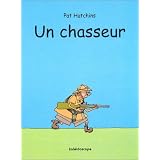 Un chasseurpar Pat Hutchins