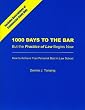 1000 Days to the Bar - But the Practice of Law Begins Now: How to achieve your personal best in Law School