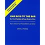 1000 Days to the Bar - But the Practice of Law Begins Now: How to achieve your personal best in Law School