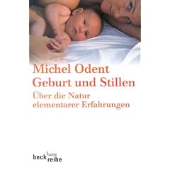 Geburt und Stillen: �ber die Natur elementarer Erfahrungen