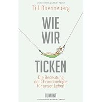 Wie wir ticken: Die