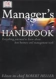 Manager's handbook : everything you need to know about how business and management work