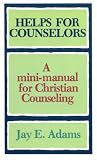 Helps for Counselors,
J.E. Adams