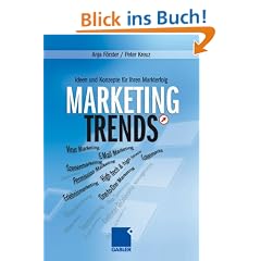 Marketing-Trends: Ideen und Konzepte f�r Ihren Markterfolg