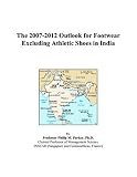 The 2007-2012 Outlook for Footwear Excluding Athletic Shoes in India