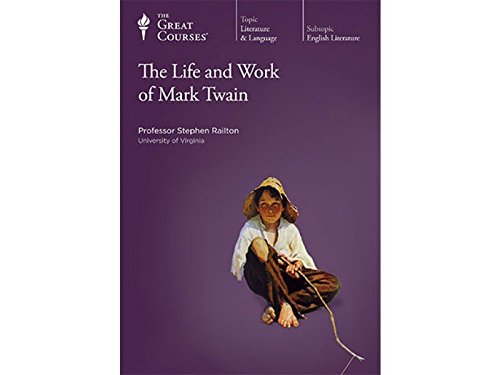 The Life and Work of Mark Twain (The Great Courses)
