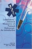 Review AACC Press  / Laboratory-Related Measures of Patient Outcomes: An Introduction