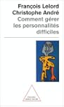 COMMENT G�RER LES PERSONNALIT�S DIFFI...