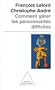 Comment g�rer les personnalit�s difficiles