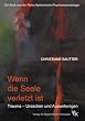 Wenn die Seele verletzt ist: Trauma - Ursachen und Auswirkungen