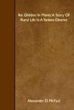 Ike Glidden In Maine: A Story Of Rural Life In A Yankee District