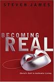 Becoming Real: Christs Call to Authenic Living