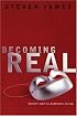Becoming Real: Christ's Call to Authenic Living