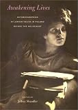 Awakening Lives: Autobiographies of Jewish Youth in Poland before the Holocaust