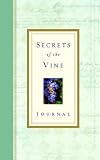 Secrets of the Vine Journal: Breaking Through to Abundance