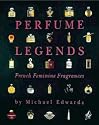 Perfume Legends: French Feminine Fragrances