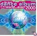 The Best Dance Album in the World...Ever 2000