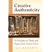 Creative Authenticity: 16 Principles to Clarify and Deepen Your Artistic Vision