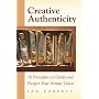 Creative Authenticity: 16 Principles to Clarify and Deepen Your Artistic Vision