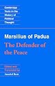 Marsilius of Padua: The Defender of the Peace (Cambridge Texts in the History of Political Thought)