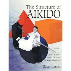 The Structure of Aikido: Kenjutsu and Taijutsu Movement Relationships v.1: Kenjutsu and Taijutsu Movement Relationships Vol 1