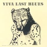 Viva Last Blues (French Import)