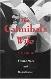 The Cannibal's Wife: A Memoir