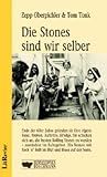 Produkt-Bild: Die Stones sind wir selber: Roman &uuml;ber eine Band in den 60er Jahren im Ruhrgebiet